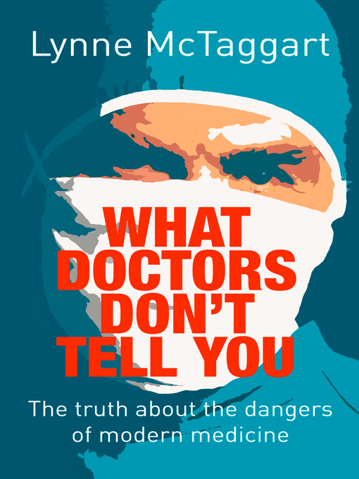 Upplýsingar um What Doctors Don't Tell You eftir Lynne McTaggart - Biðlisti